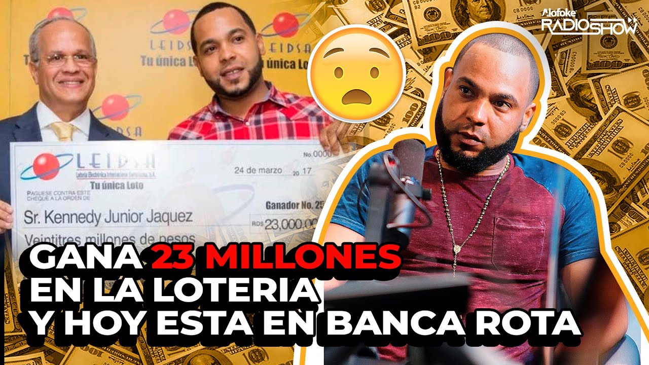 GANADOR DE 23 MILLONES DE LA LOTERIA & HOY ESTÁ EN BANCA ROTA (UNA HISTORIA ÚNICA EN LA VIDA)
