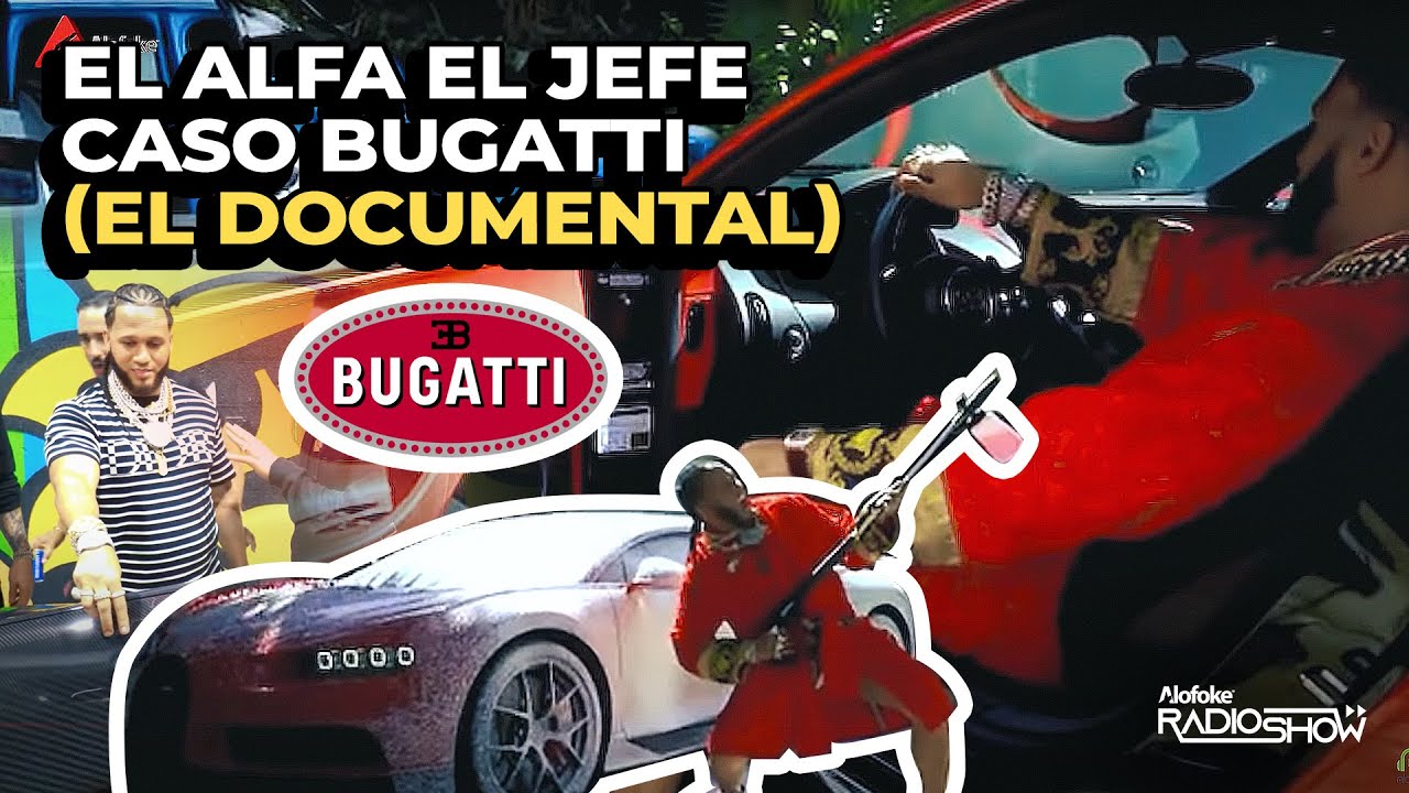 EL ALFA – CASO BUGATTI – TODA LA VERDAD (EL DOCUMENTAL)