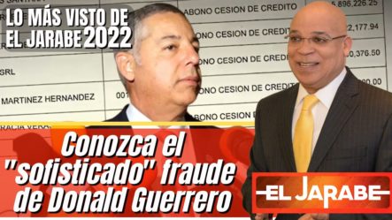 Conozca El “sofisticado” Fraude De Donald Guerrero | El Jarabe