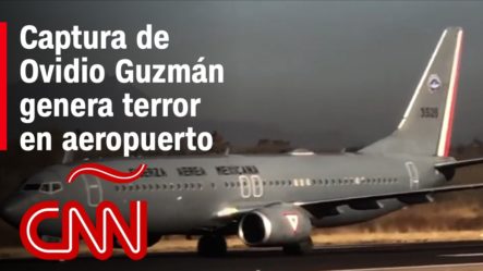 Captura De Ovidio Guzmán Causa Terror En El Aeropuerto De Culiacán