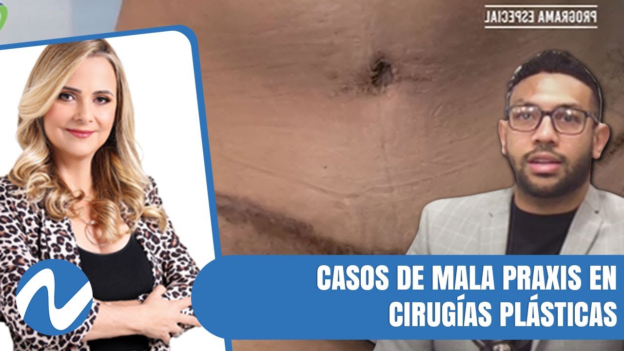 Resumen Casos De Mala Praxis En Cirugías Plásticas | Nuria Piera