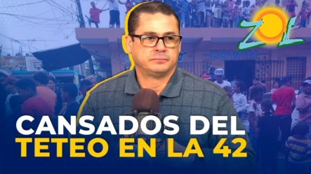 Vecinos De Capotillo Han Pegado El Grito Al Cielo | “Los Teteos” Del Barrio La 42