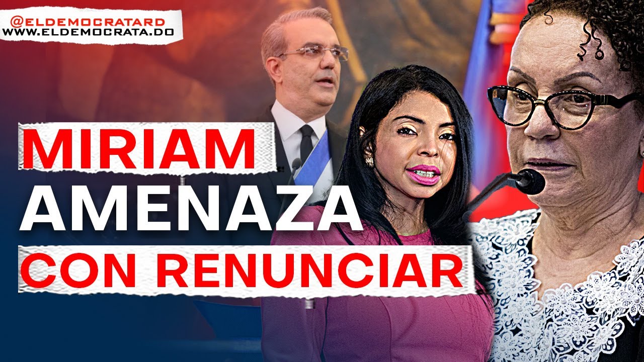 ¡Último Minuto! Impactante, Pone Su Renuncia En La Mesa | Miriam Germán Revela Lo Impensable