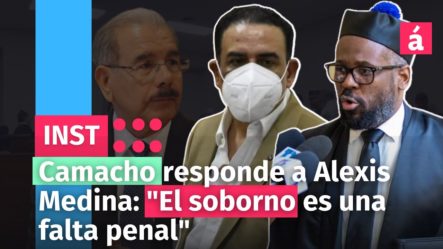 Camacho Responde A Alexis Medina: “El Soborno Es Una Falta Penal”