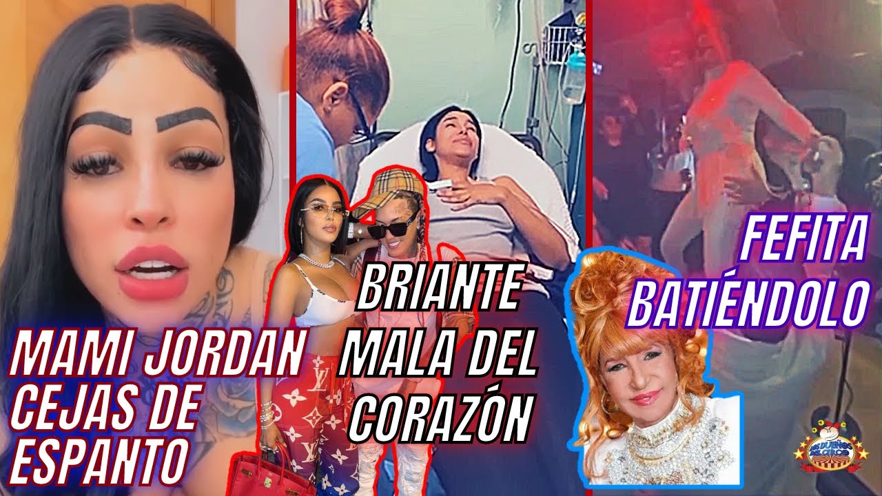 Briante MALA Del Corazón | Fefita Batiéndolo | Mami Jordan ¿Quién La Maquilló? | Breves Y Pulluas