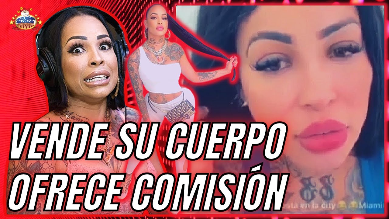 MAMI JORDAN VUELVE A “LA MALA VIDA” | Ofrece Comisión Por Venta De Cuerpo