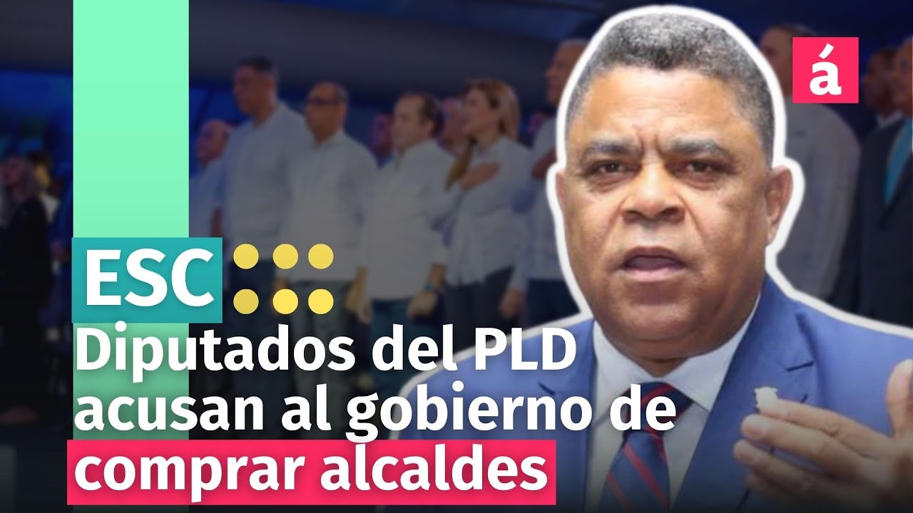 Acusan Al Gobierno De Comprar Alcaldes Y Evalúan Interpelar A Funcionarios Del PRM