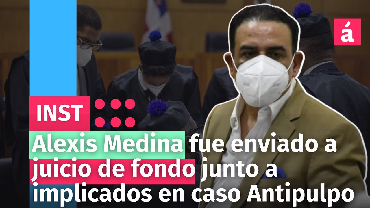 Alexis Medina Fue Enviado A Juicio De Fondo Junto A Implicados En Caso Antipulpo