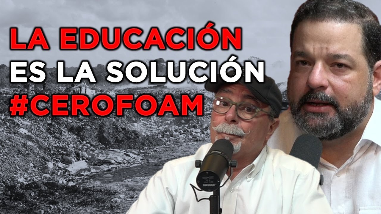 La Solución A La Basura En Las Calles Es La Educación | Campaña Cerofoam