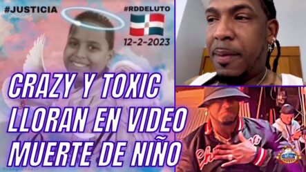 RESUMEN Famosos Lloran En Vídeo Muerte De Niño En Carnaval | Crazy Y Toxic Desconsolados