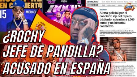 Acusan En España A Rochy Como Jefe Pandilla Los Trinitarios | Rochy Se Defiende