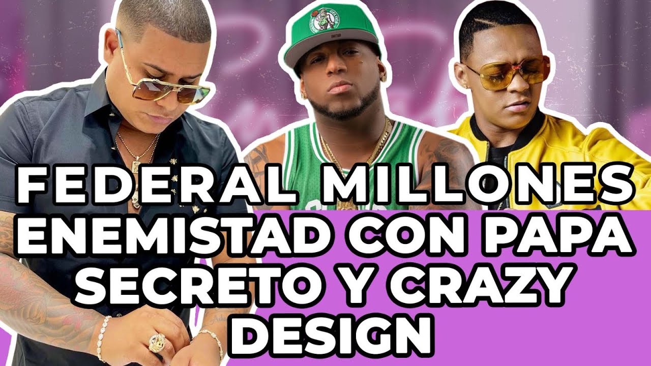 ¡Federal Millones Rompe El Silencio! | Secreto Y Crazy Design