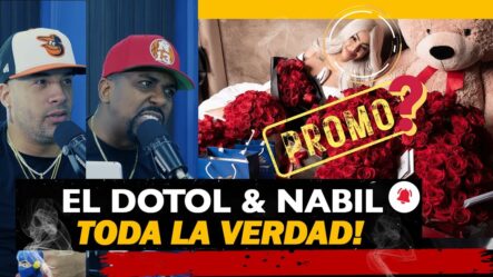 Nabil Y El Dotol Hablan La Verdad Sobre Regalos De Yailin