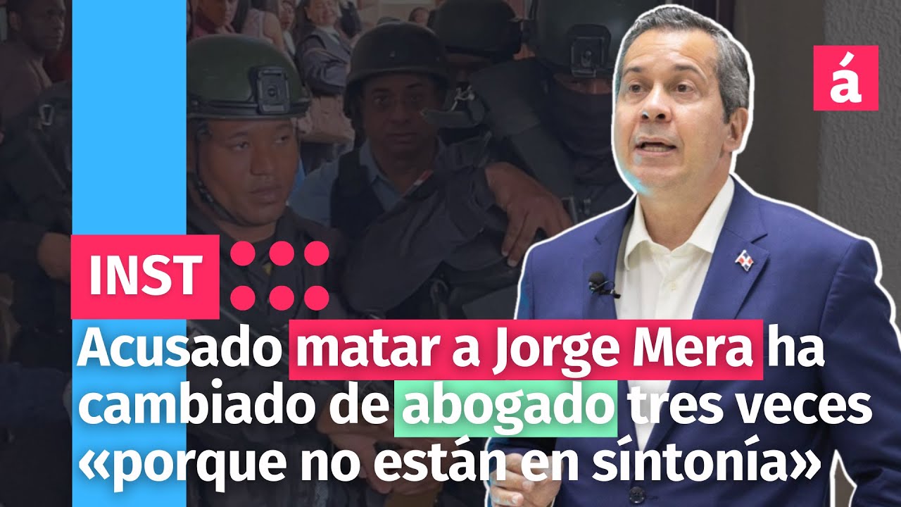 Acusado Matar A Jorge Mera Ha Cambiado De Abogado Tres Veces “Porque No Están En Sintonía”