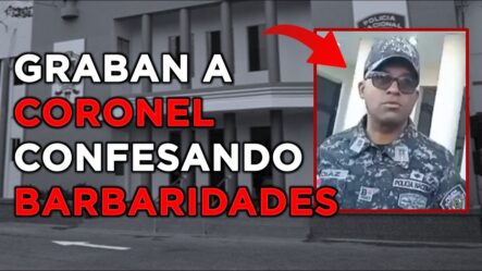 Cámara Oculta Desenmascara A Coronel: Revela Cobra Peaje Y Manda A “Poner”