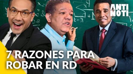 7 Razones Para Robar En República Dominicana [Editorial] | Antinoti
