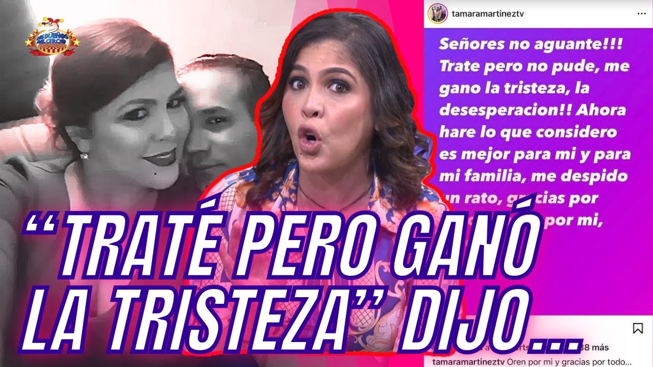 Tamara Se Internó En Centro Psiquiátrico Tras Fuerte Depresión | Manda Mensaje Al Público