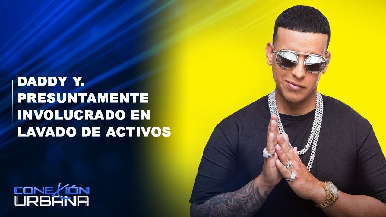 Daddy Y. Presuntamente Involucrado En Lavado De Activos | Conexión Urbana