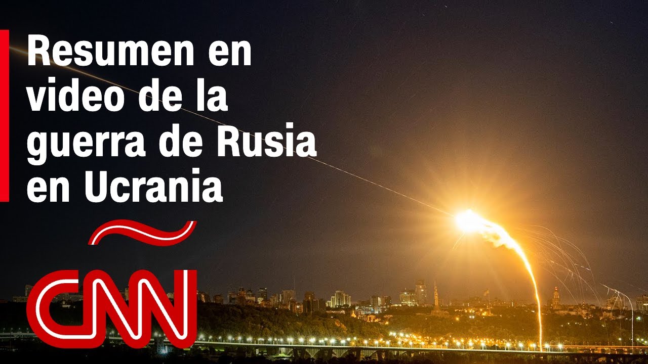 Resumen En Video De La Guerra De Rusia En Ucrania