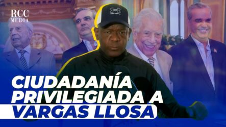 El Gobierno Dominicano Otorga La Ciudadanía Al Escritor Peruano Mario Vargas Llosa