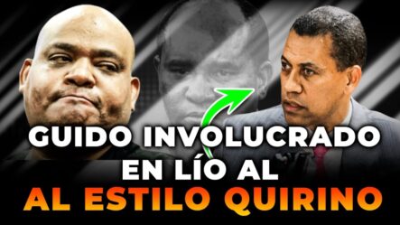 Estalla Escándalo De Capos Involucran A Guido Gómez | Al Más Puro Estilo Quirino | ¡Esta Es La Trama!