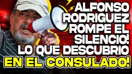 ¡Alfonso Rodríguez Rompe El Silencio! | Revela Cosas Inhumanas Sobre Dominicanos Que Cruzan México