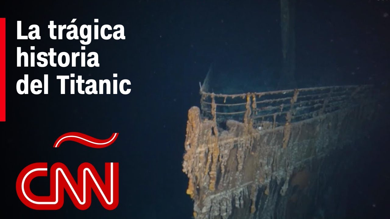 La Trágica Historia Del Titanic Que Ha Cautivado Durante Décadas