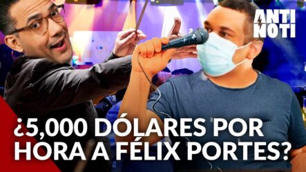 Grión: Félix Portes Cobraba 5 Mil Dólares Por Hora | Antinoti