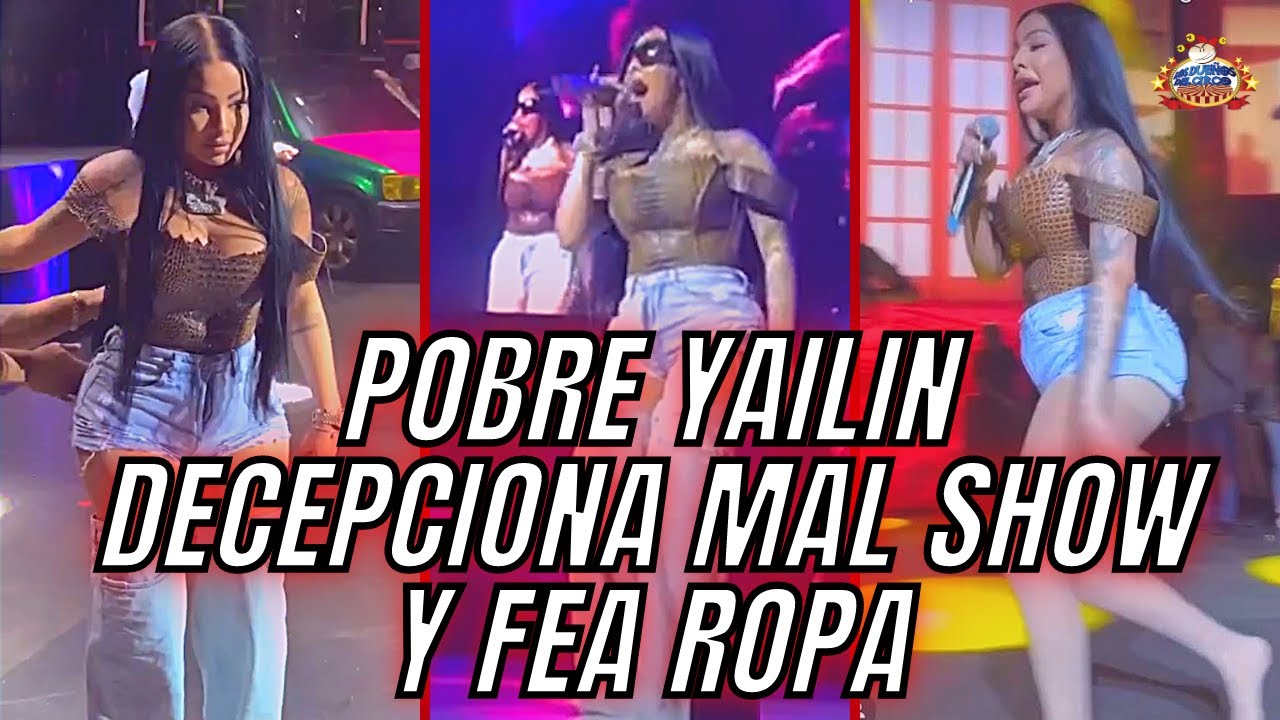 Resumen Terrible Show De Yailin Y Fea Ropa | Público Quedó Decepcionado