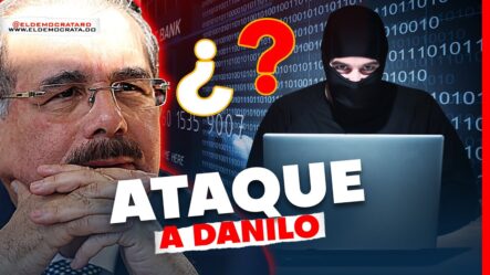 Danilo Medina Bajo Ataque | Hackers Se Apoderan De Su Instagram | Quienes Están Detrás