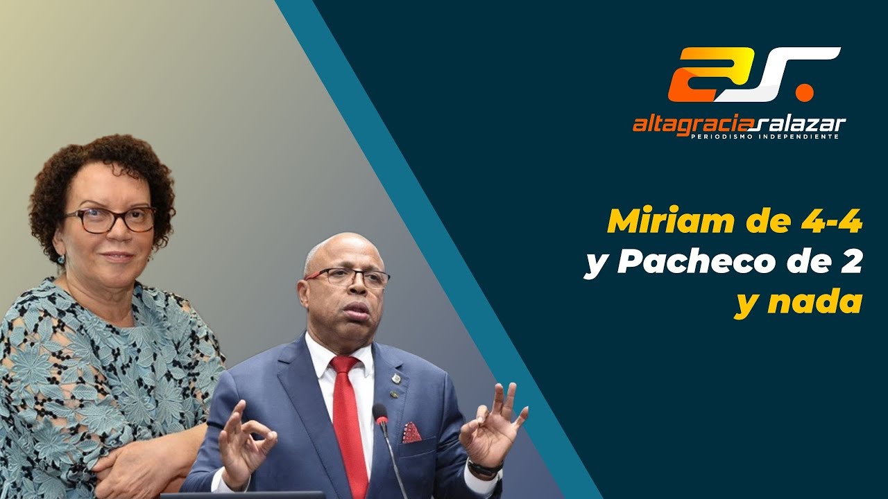  Altagracia Salazar: Miriam De 4-4 Y Pacheco De 2 Y Nada | Sin Maquillaje 