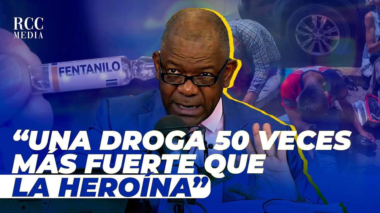 Preocupación Por La Posibilidad Del Tráfico De Fentanilo En República Dominicana