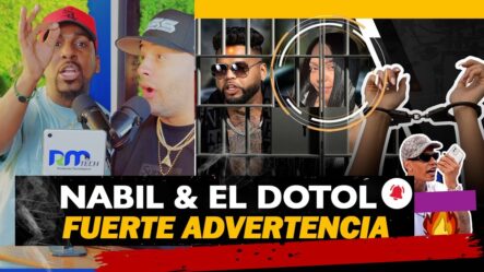 Nabil & El Dotol Lanzan Fuerte Advertencia (Mayor Clasico & Dilon Baby)