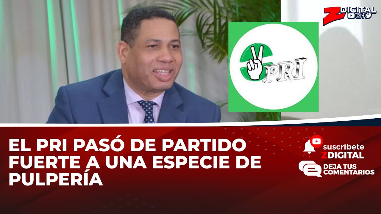 El PRI Pasó De Partido Fuerte A Una Especie De PULPERÍA