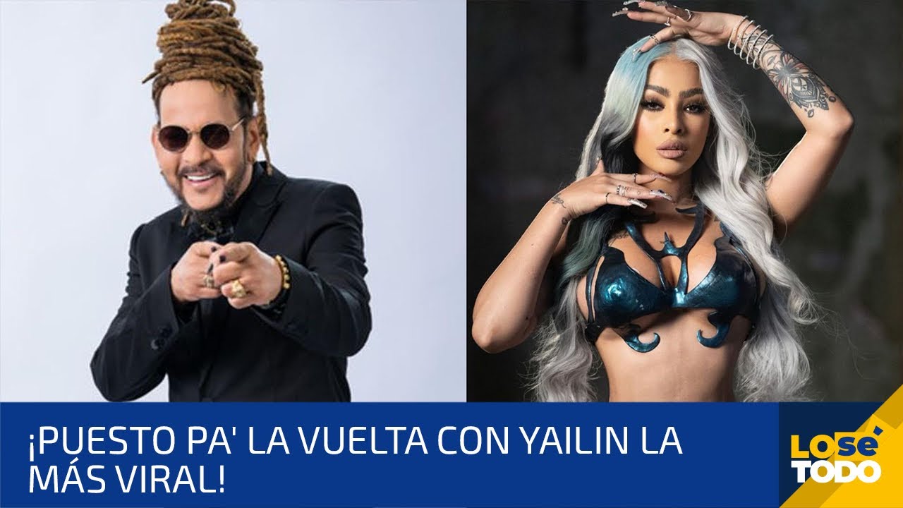 ¡TOÑO ROSARIO, PUESTO PA’ LA VUELTA CON YAILIN LA MÁS VIRAL!