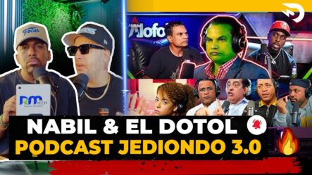 Nabil & El Dotol | Mamola Y Los Podcast Jediondo 3.0