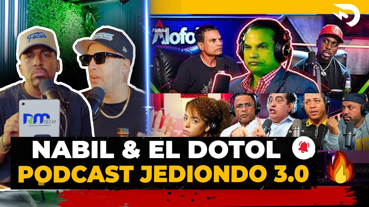 Nabil & El Dotol | Mamola Y Los Podcast Jediondo 3.0