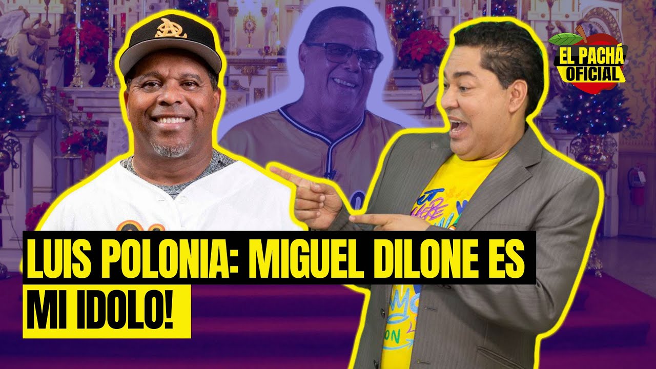 Luis Polonia: ¡Miguel Dilone Es Mi Ídolo!