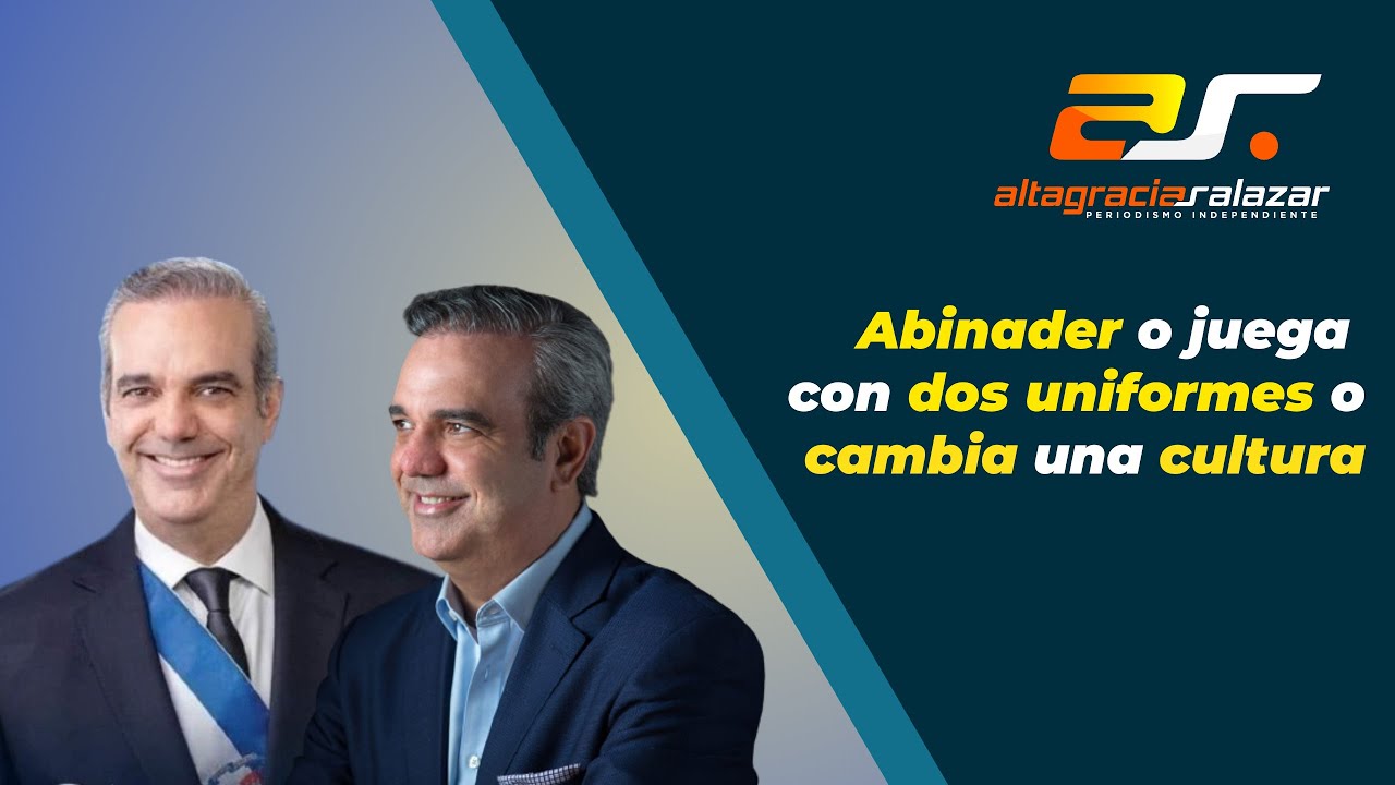 Altagracia Salazar: Abinader O Juega Con Dos Uniformes O Cambia Una Cultura | Sin Maquillaje