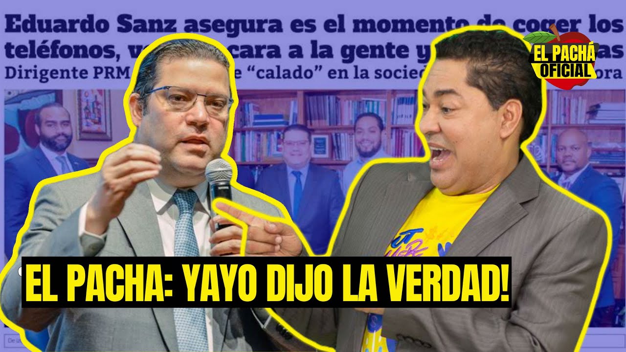 El Pacha: ¡Yayo Dijo La Verdad!