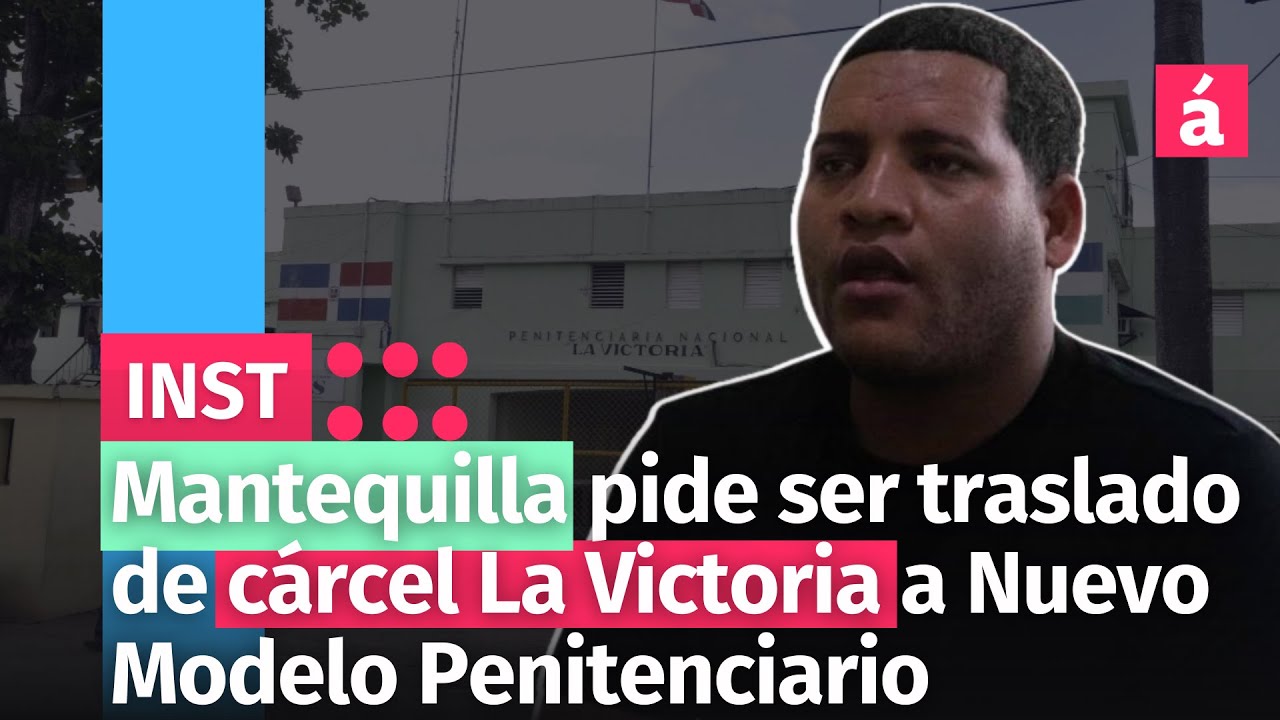 Mantequilla Pide Ser Traslado De Cárcel La Victoria A Nuevo Modelo Penitenciario