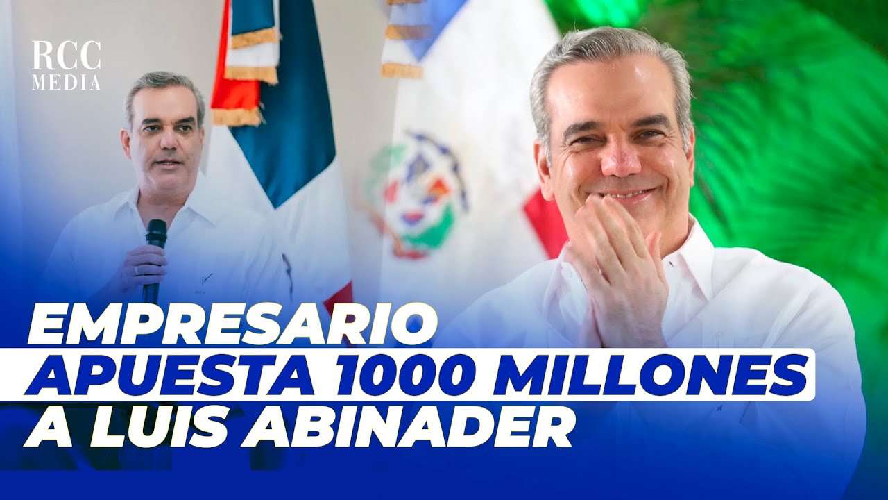 Empresario Apuesta A Que Luis Abinader Gana En Primera Vuelta