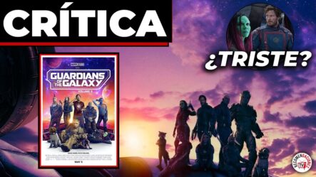 Guardianes De La Galaxia Vol.3 | Crítica | Marvel Studios | ¿La Mejor Trilogía Del UCM?