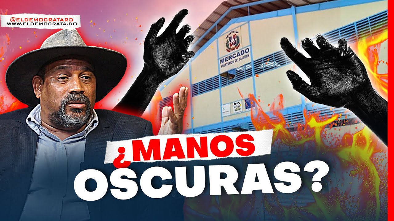 Alcalde De Dajabón Revela Todo Lo Ocurrido En El Incendio Del Mercado | ¿Qué Lo Provocó?