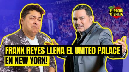 El Pachá: ¡Frank Reyes Llena El United Palace En New York! | El Pachá Oficial 