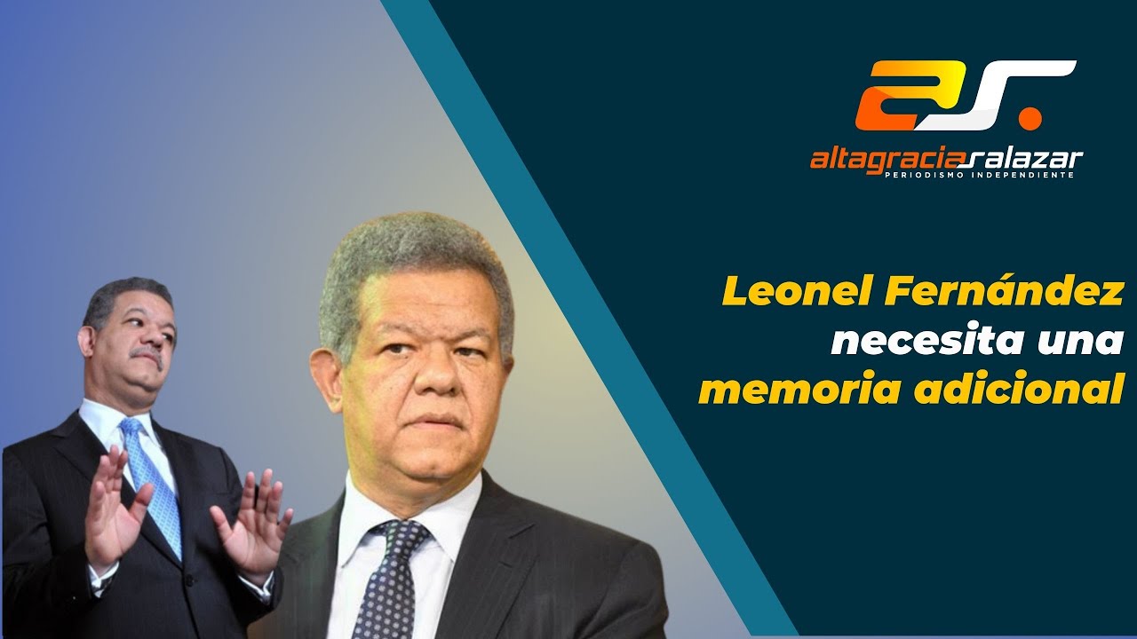 Altagracia Salazar: Leonel Fernández Necesita Una Memoria Adicional | Sin Maquillaje 