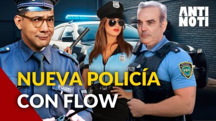 La Nueva Policía De Chu Vásquez Viene Con Flow | Antinoti