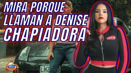 Polémica Con Denise Peña Por Comentario De Hombres Y Carros | Le Dicen Chapiadora 
