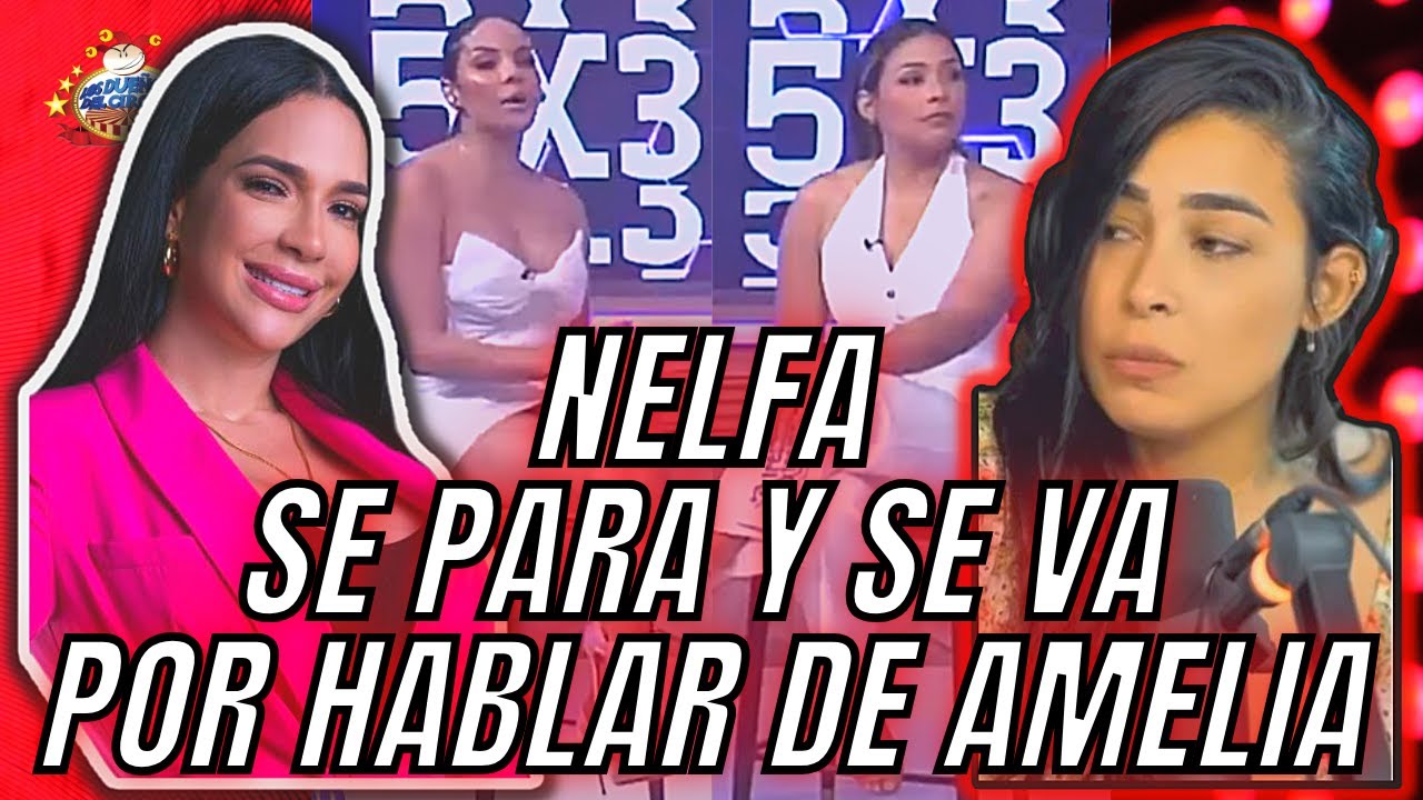 Nelfa Se Va De Programa Porque Hablaban De Amelia | Molesta Sale De Estudio