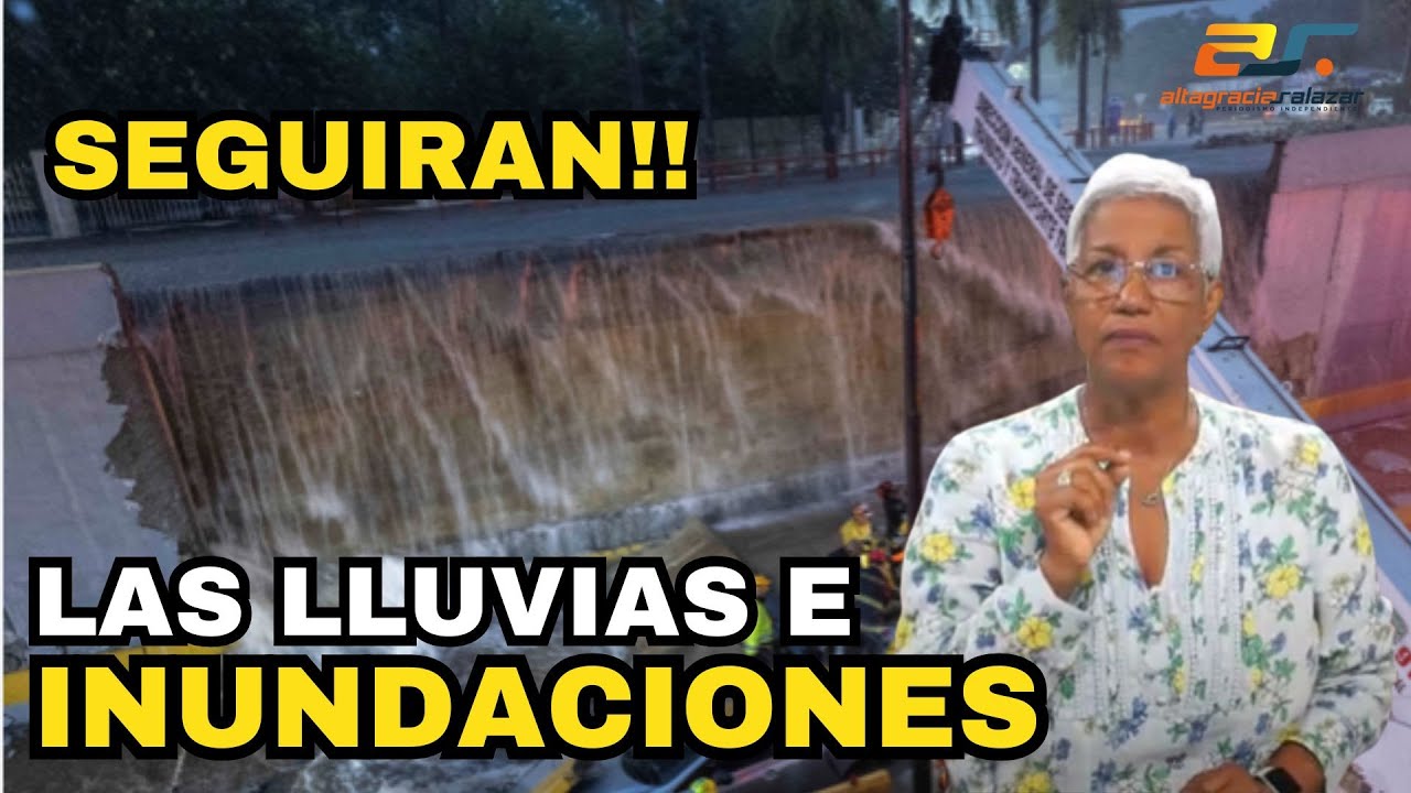 Altagracia Salazar: Las Lluvias E Inundaciones Seguirán | Sin Maquillaje